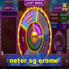 neter sg erome